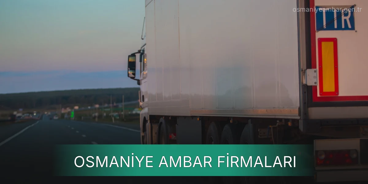 İstanbul Osmaniye Ambar Firmaları
